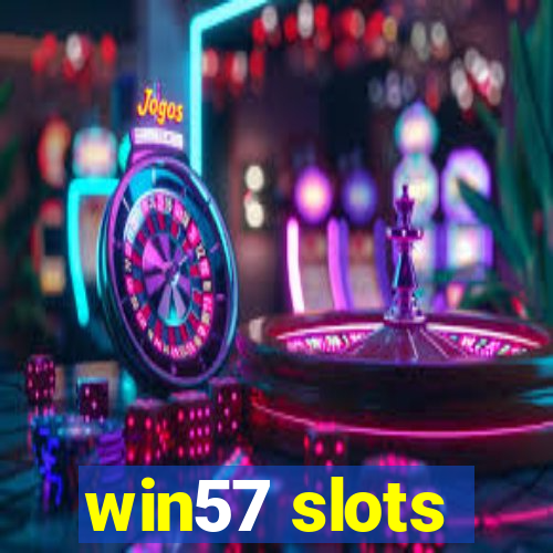 win57 slots